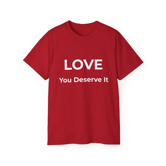 LOVE – You Deserve It | The Standard | Essential Tee