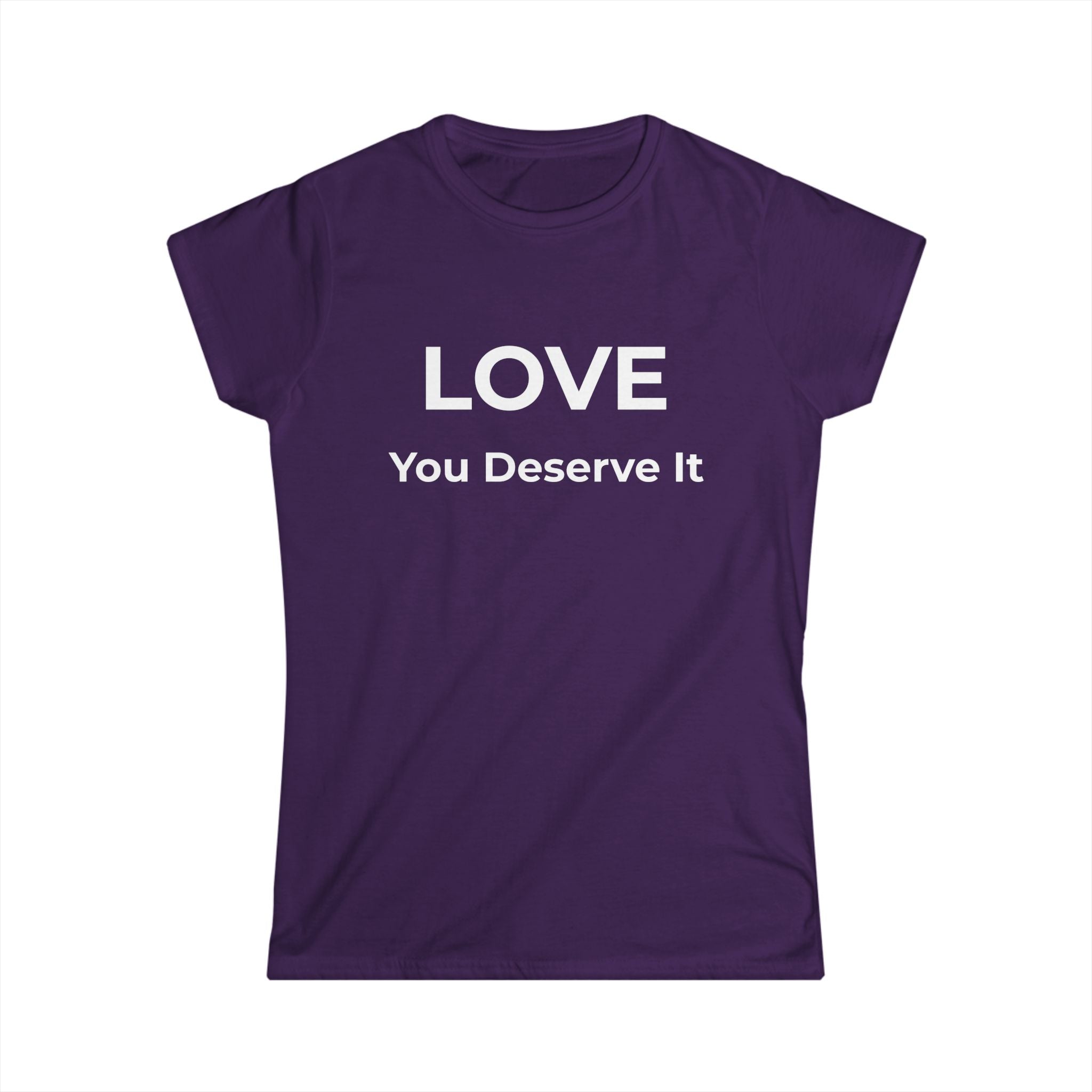 LOVE You Deserve It - Women’s
