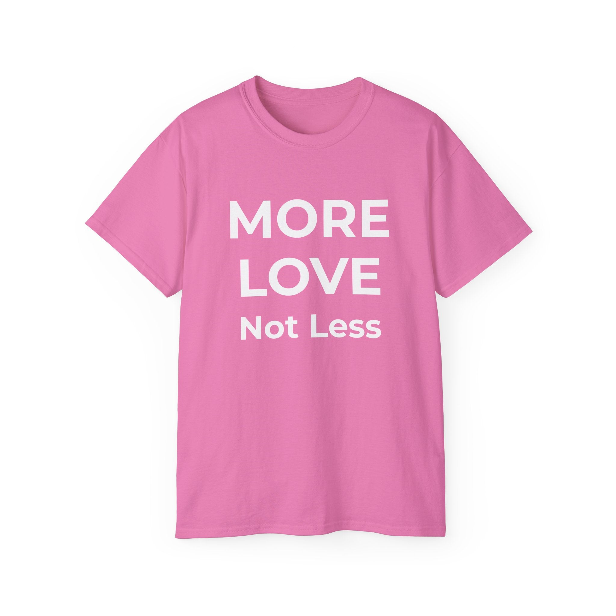 MORE LOVE not less | Essential Tee